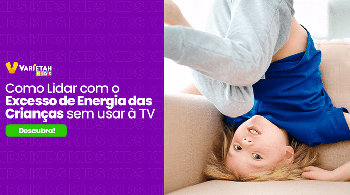 Como Lidar com o Excesso de Energia das Crianças sem Recorrer à TV